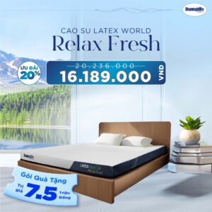 Nệm cao su Dunlopillo Latex World Relax Fresh
